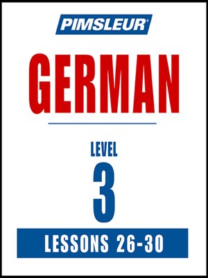 cover image of Pimsleur German Level 3 Lessons 26-30 MP3